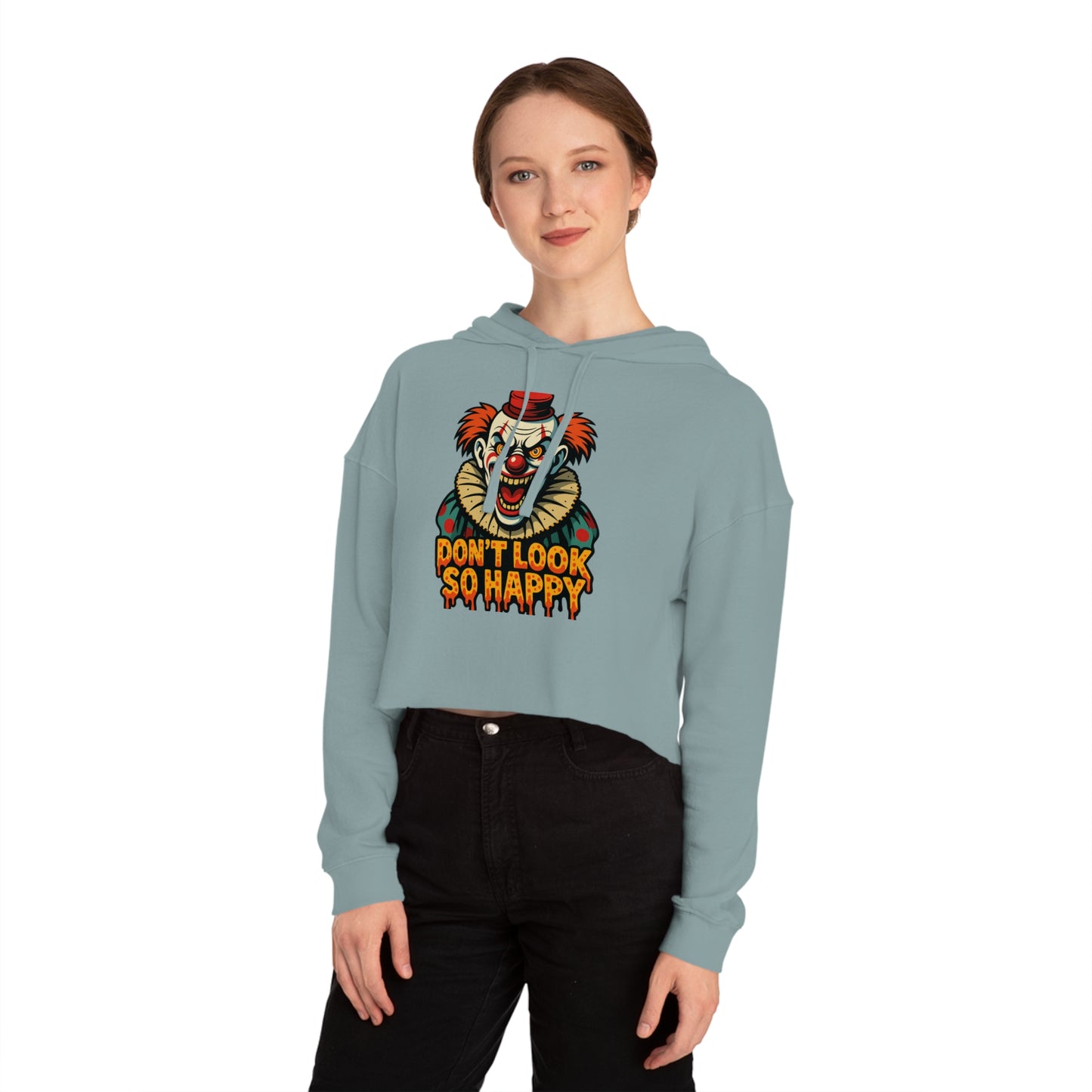 Cropped Hoodie for Women - 'Don't Look So Happy' Graphic Sweatshirt
