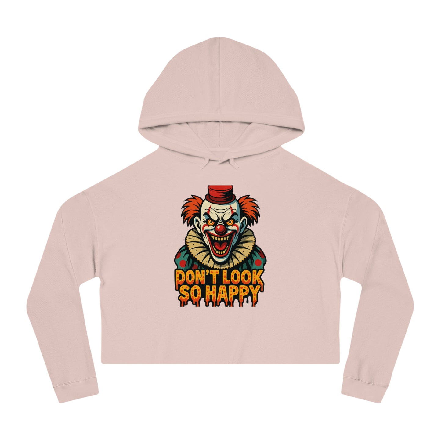 Cropped Hoodie for Women - 'Don't Look So Happy' Graphic Sweatshirt