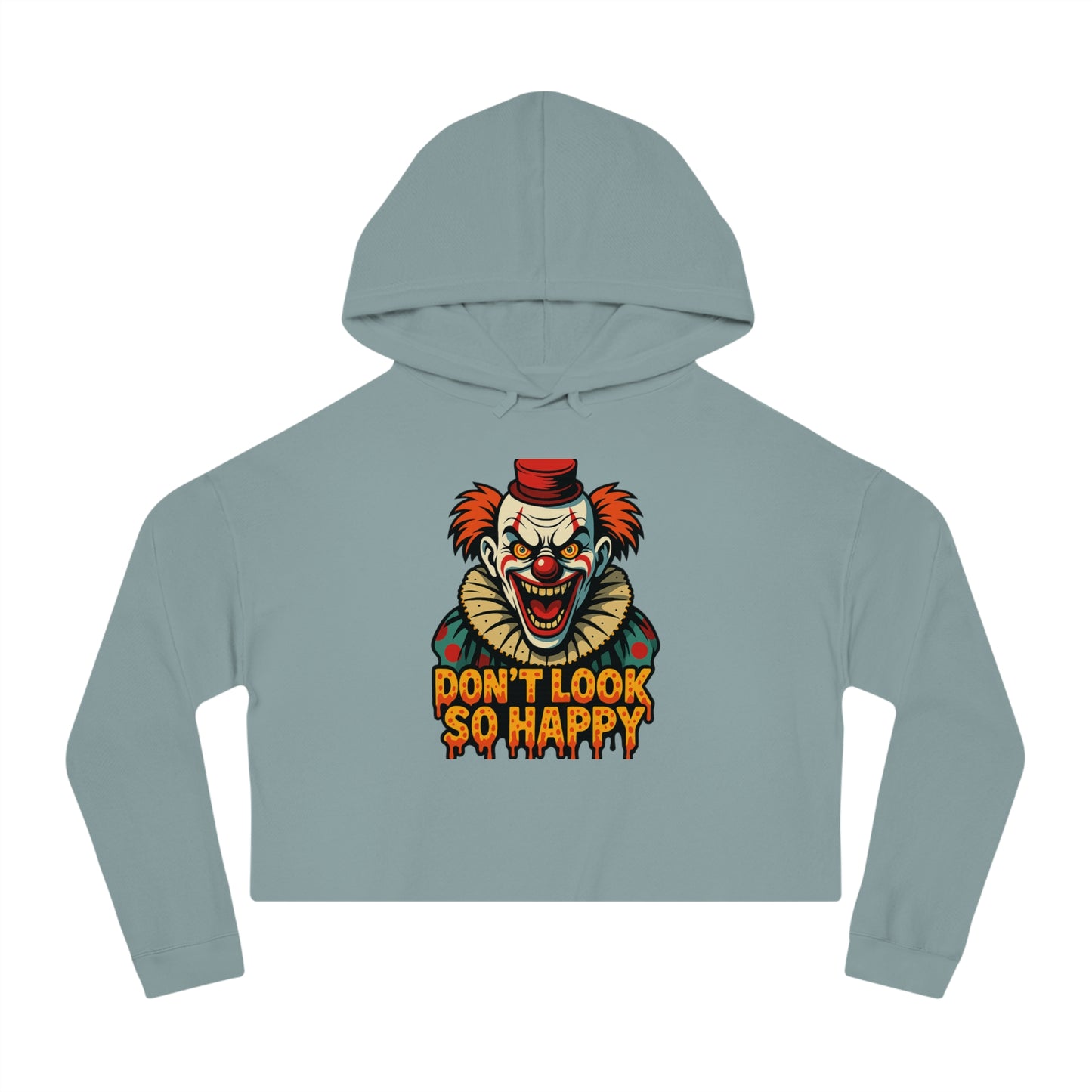 Cropped Hoodie for Women - 'Don't Look So Happy' Graphic Sweatshirt