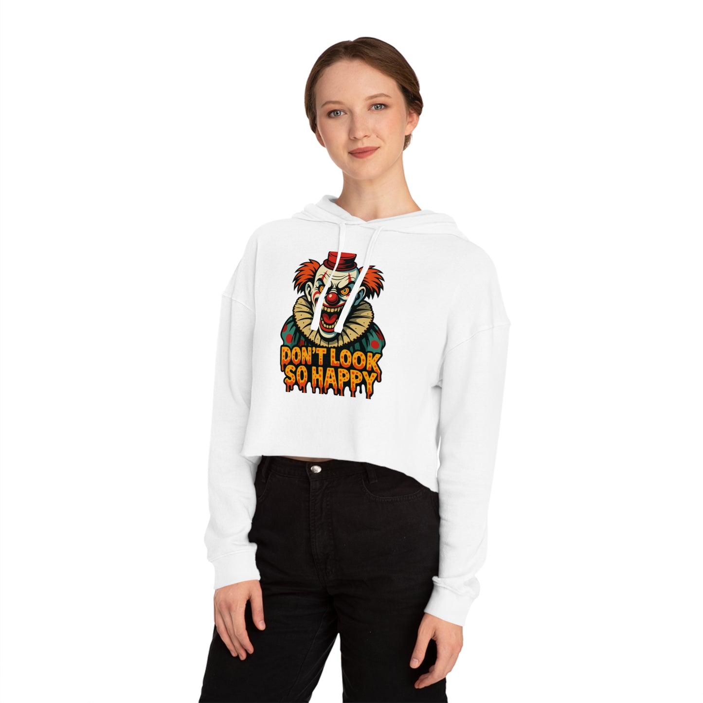 Cropped Hoodie for Women - 'Don't Look So Happy' Graphic Sweatshirt