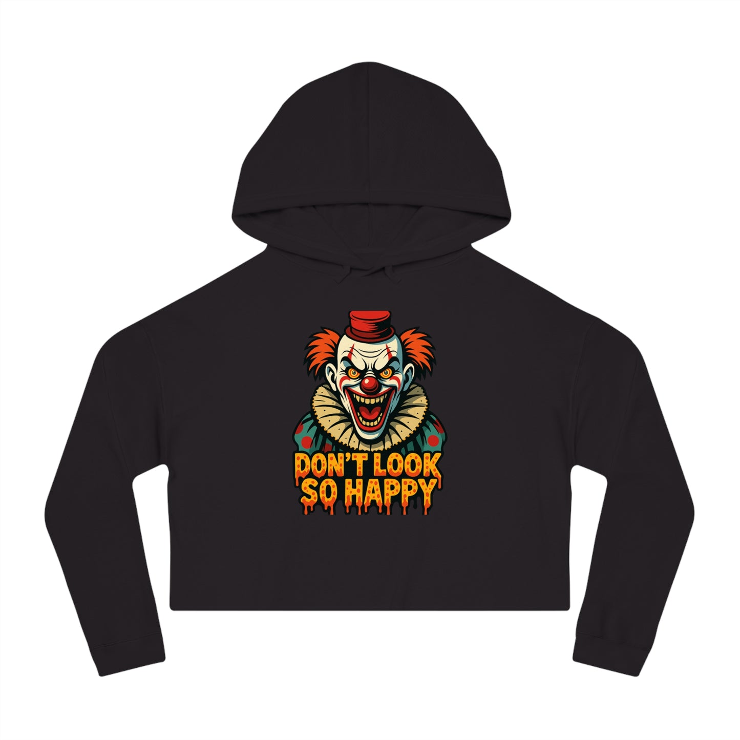 Cropped Hoodie for Women - 'Don't Look So Happy' Graphic Sweatshirt