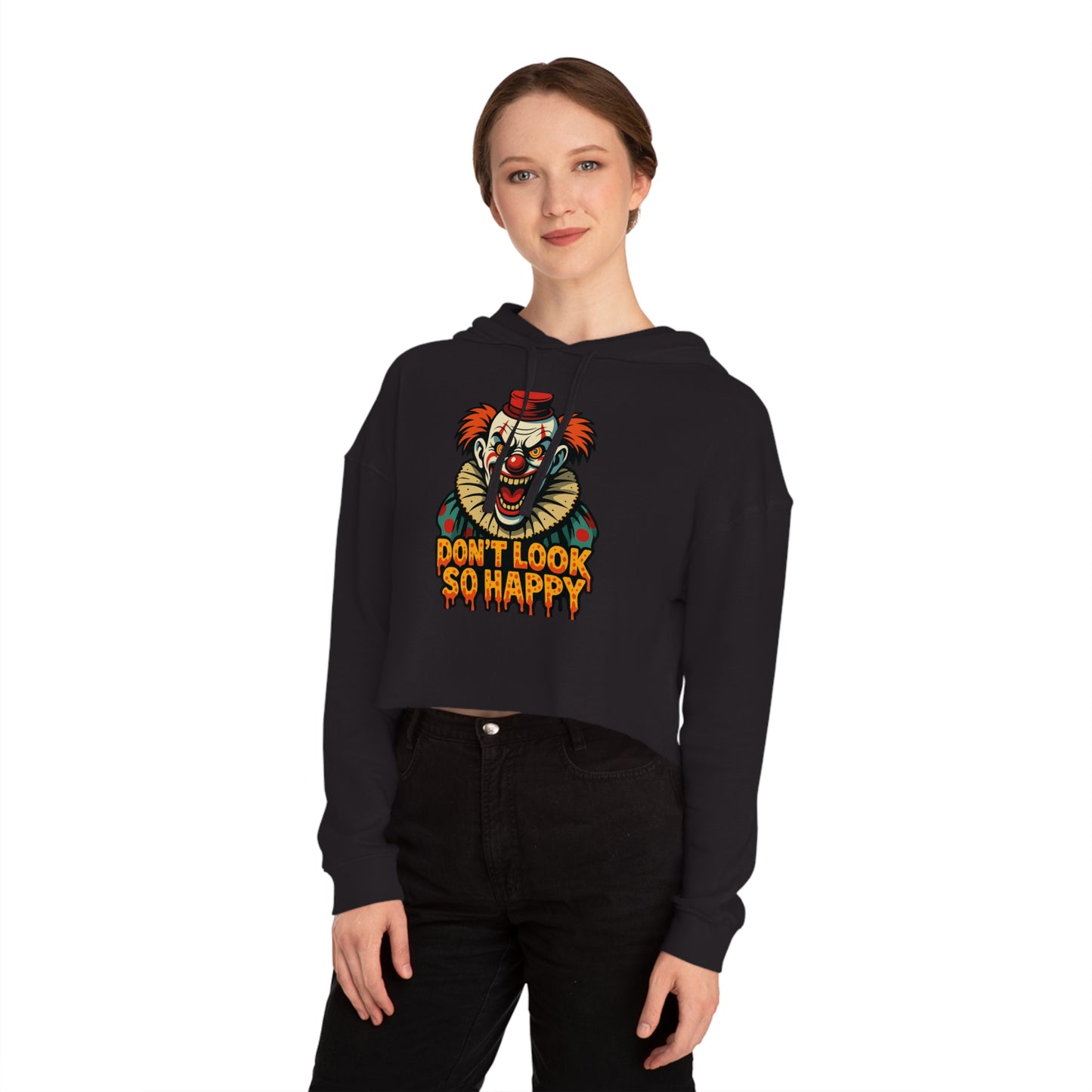 Cropped Hoodie for Women - 'Don't Look So Happy' Graphic Sweatshirt