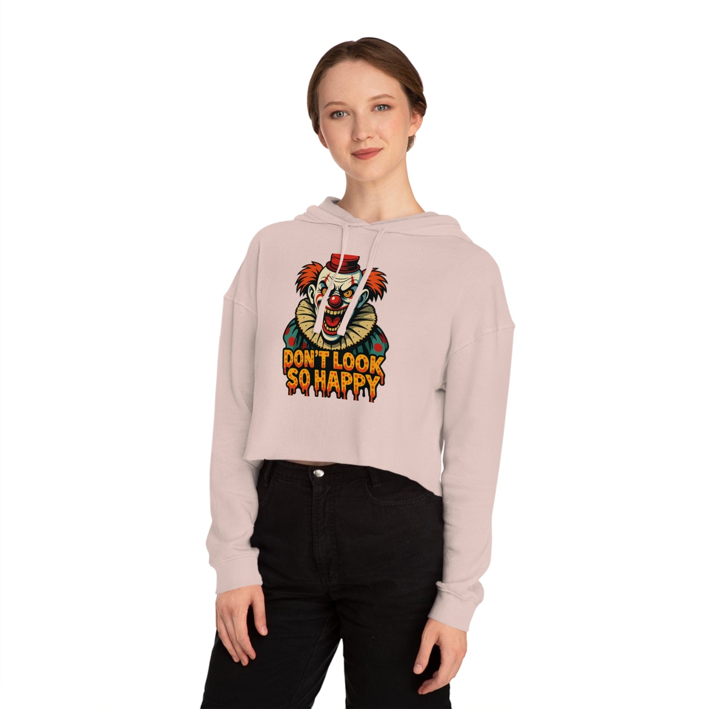 Cropped Hoodie for Women - 'Don't Look So Happy' Graphic Sweatshirt
