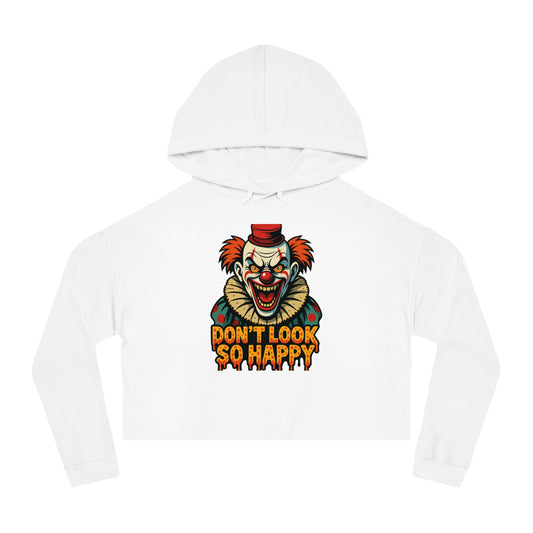 Cropped Hoodie for Women - 'Don't Look So Happy' Graphic Sweatshirt