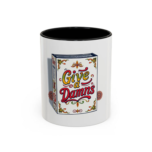 Give a Damn Accent Coffee Mug - Unique Gift for Friends, Fun Office Decor, Motivational Java Cup, Bold Ceramic Mug